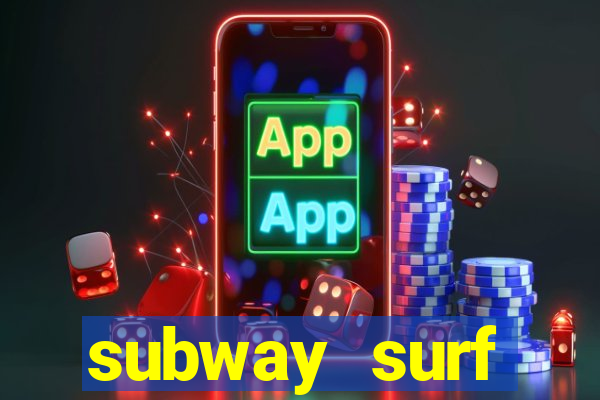 subway surf deposito 1 real